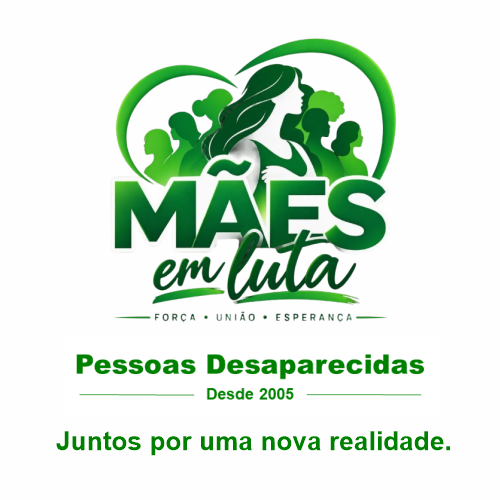 MÃES EM LUTA - Pessoas Desaparecidas
